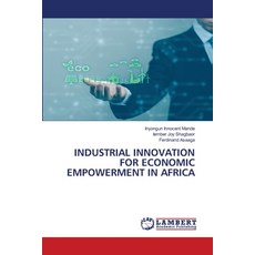 (英文圖書) Industrial Innovation for Economic Empowerment in Africa 平裝版, LAP Lambert Academic Publis..., 英文
