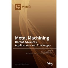 (英文圖書) Metal Machining-Recent Advances Applications and Challenges 精裝版, Mdpi AG, 英文