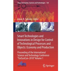 Smart Technologies and Innovations in Design for Control of Technological Processes and Objects: Eco... 精裝版, Springer, 英文