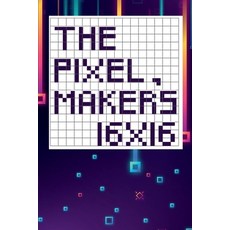 (英文圖書) The pixel maker's 16X16 平裝版, Lulu.com, 英文