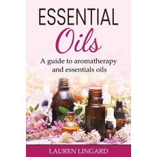 (英文圖書) Essential Oils: A guide to aromatherapy and essential oils 平裝版, Ingram Publishing, 英文