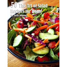 (英文圖書) 50 The Art of Salad Recipes for Home 平裝版, Marick Booster, 英文