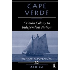 Cape Verde: Crioulo Colony to Independent Nation 精裝版, Routledge, 英文