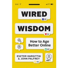 (英文圖書) Wired Wisdom: How to Age Better Online 平裝版, University of Chicago Press, 英文