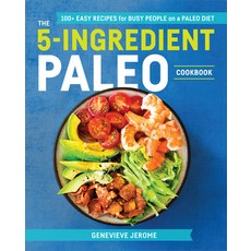 (英文圖書) The 5-Ingredient Paleo Cookbook: 100+ Easy Recipes for Busy People on a Paleo Diet 平裝版, Callisto, 英文