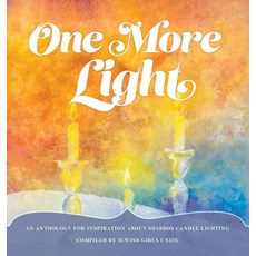 (英文圖書) One More Light: An Anthology for Inspiration about Shabbos Candle Lighting 精裝版, Jewish Girls Unite, 英文