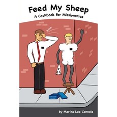 (英文圖書) Feed My Sheep...A Cookbook for Missionaries 平裝版, Lulu.com, 英文