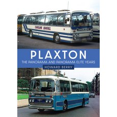 (英文圖書) Plaxton: The Panorama and Panorama Elite Years 平裝版, Amberley Publishing, 英文