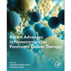 (英文圖書) Recent Advances in Nanocarriers for Pancreatic Cancer Therapy 平裝版, Academic Press, 英文