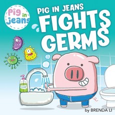 Pig In Jeans Fights Germs:, Summers Press, 英文, 平裝版