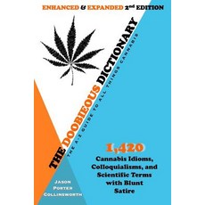 The Doobieous Dictionary: The A-Z Guide to All Things Cannabis: Enhanced & Expanded 2nd Edition 平裝版, Createspace Independent Publishing Platform, 英文
