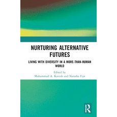 (英文圖書) Nurturing Alternative Futures: Living with Diversity in a More-Than-Human World 精裝版, Routledge, 英文