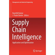 (英文圖書) Supply Chain Intelligence: Application and Optimization 平裝版, Springer, 英文