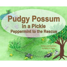 (英文圖書)Pudgy Possum in a Pickle: Peppermint to the Rescue 精裝版, Monday Creek Publishing, English