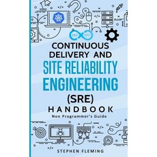 Continuous Delivery and Site Reliability Engineering (SRE) Handbook: Non-Programmer's Guide 平裝版, Stephen Fleming, 英文