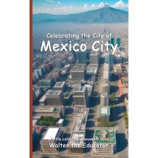 (英文圖書) Celebrating the City of Mexico City 平裝版, Silent King Books, 英文