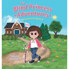 (英文圖書)The Blind Princess Adventures: Sara Goes to School 精裝版, FriesenPress, 英文