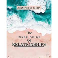 (英文圖書) The Inner Guide of Relationships: Transforming Dysfunctional Patterns for Lasti... 平裝版, Independently Published, 英文