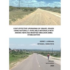 Cost-Effective Upgrading of Gravel Roads Using Naturally Available Materials with Anionic New-Age Mo... 精裝版, Department of Civil Enginee..., 英文