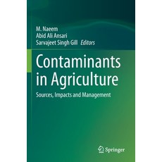Contaminants in Agriculture: Sources Impacts and Management 平裝版, Springer, 英文