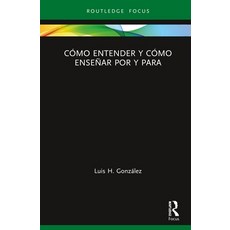 (英文書) Cómo Entender Y Cómo Enseñar Por Y Para 精裝版, Routledge, 英文