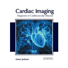(英文圖書) Cardiac Imaging: Diagnosis of Cardiovascular Disease 精裝版, States Academic Press, 英文