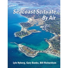 (英文圖書) Seacoast Scituate By Air 平裝版, Lyle Nyberg, 英文