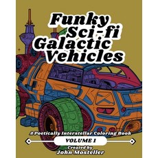 (英文圖書)Funky Scifi Galactic Vehicles - Volume 1 平裝版, Independently Published, 英文