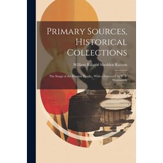 (英文圖書) Primary Sources Historical Collections: The Songs of the Russian People With a Foreword by ... 平裝版, Legare Street Press, 英文