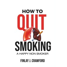 (英文圖書) How to Quit Smoking: A Happy Non-Smoker 平裝版, Independently Published, 英文