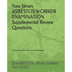 New Jersey ASBESTOS WORKER EXAMINATION Supplemental Review Questions 2016/17 Edition: (with 50+ Self... 平裝版, Createspace Independent Pub..., 英文