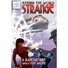 (英文圖書)Keeping the World Strange: A Planetary Guide 平裝版, Createspace Independent Pub..., 英文