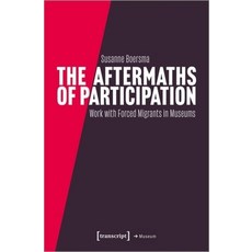(英文圖書) The Aftermaths of Participation: Outcomes and Consequences of Participatory Work with Forced ... 平裝版, Transcript Publishing, 英文