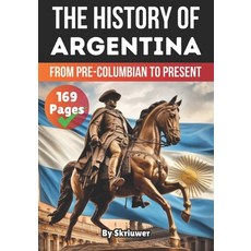 (英文圖書) The History Of Argentina: From Pre-Columbian To Present 平裝版, Independently Published, 英文