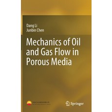 Mechanics of Oil and Gas Flow in Porous Media 精裝版, Springer, 英文