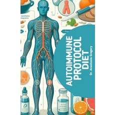 (英文圖書) Autoimmune Protocol Diet: The Healing Power of Autoimmune Protocol Diet 平裝版, Independently Published, 英文