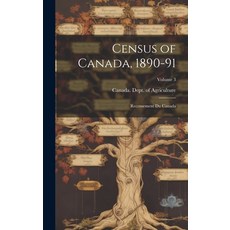(英文圖書) Census of Canada 1890-91: Recensement Du Canada; Volume 3 精裝版, Legare Street Press, 英文