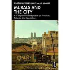 (英文圖書) Murals and the City: A Comparative Perspective on Practices Policies and Regu... 平裝版, Routledge, 英文