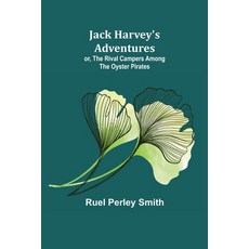 (英文圖書)Jack Harvey's Adventures; or The Rival Campers Among the Oyster Pirates 平裝版, Alpha Edition, 英文