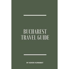 (英文圖書) Bucharest Travel Guide 平裝版, Writat, 英文