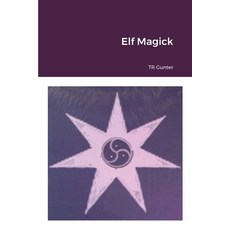 Elf Magick 平裝版, Lulu.com, 英文