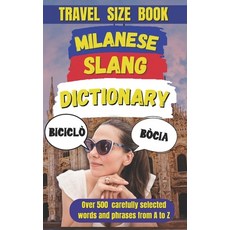 (英文圖書) Milanese Slang Dictionary: The Chic and Cheeky Lexicon of Milan 平裝版, Independently Published, 英文