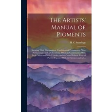 (英文圖書) The Artists' Manual of Pigments: Showing Their Composition Conditions of Permanency Non-per... 精裝版, Legare Street Press, 英文