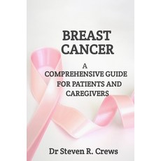 (英文圖書) Breast Cancer: A Comprehensive Guide for Patients and Caregivers 平裝版, Independently Published, 英文