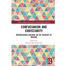 (英文圖書) Confucianism and Christianity: Interreligious Dialogue on the Theology of Mission 精裝版, Routledge, 英文