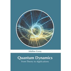 (英文圖書) Quantum Dynamics: From Theory to Applications 精裝版, States Academic Press, 英文