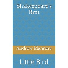 (英文圖書) Shakespeare's Brat: Little Bird 平裝版, Independently Published, 英文
