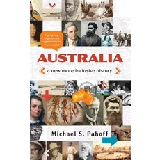 (英文圖書) Australia - A New More Inclusive History: Highlighting neglected and forgotten stories from o... 精裝版, Silverbird Publishing, 英文