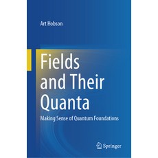 (英文圖書) Fields and Their Quanta: Making Sense of Quantum Foundations 精裝版, Springer, 英文