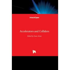 (英文圖書) Accelerators and Colliders 精裝版, Intechopen, 英文